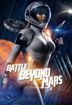 Битва за Марс / Battle Beyond Mars (2025)