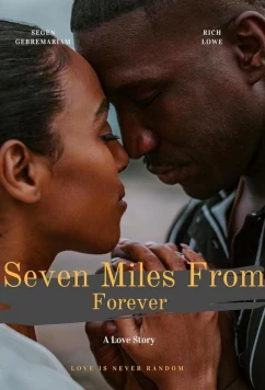В километрах от вечности / Seven Miles from Forever (2025)