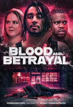 Кровь и предательство / Blood and Betrayal (2025)