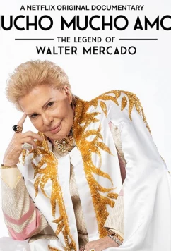 Мучо Мучо Амор: Легенда о Вальтере Меркадо / Mucho Mucho Amor: The Legend of Walter Mercado (2020)