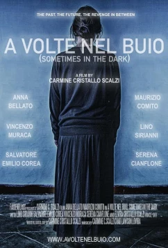 Однажды во тьме / A volte nel buio / Sometimes in the dark (2021)