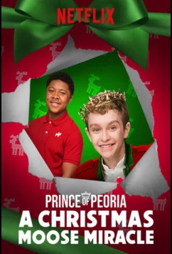 Принц Пеории: Рождественское чудо с лосем / A Christmas Moose Miracle (2018)