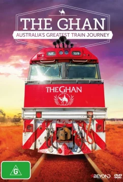 Ган: большое путешествие по Австралии / The Ghan: Australia's Greatest Train Journey (2018)