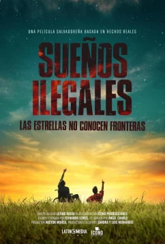 Незаконные мечты / Sueños Ilegales (2022)