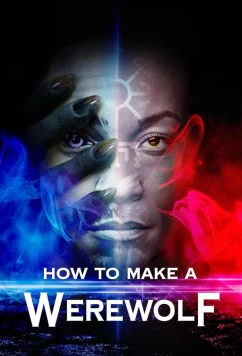Как создать оборотня / How to Make a Werewolf (2024)