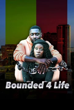 Вместе навеки / Bounded 4 Life (2022)