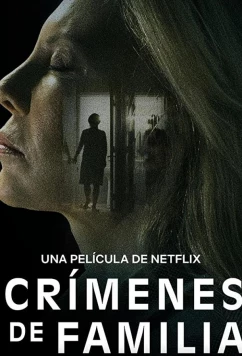 Семейные преступления / Crímenes de familia (2020)