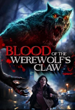 Кровь когтя оборотня / Blood of the Werewolf's Claw (2024)