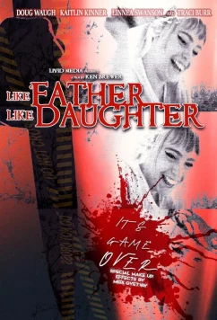 Какой отец, такая дочь / Like Father, Like Daughter (2022)