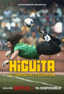 Рене Игита: Путь Скорпиона / Higuita: El camino del Escorpión (2023)