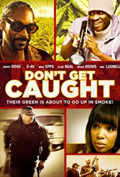 Только не попадись / Don't Get Caught (2018)
