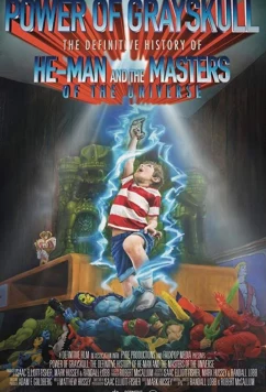 Сила Серого Черепа - история создания Хи-Мена и Властелинов Вселенной / Power of Grayskull: The Definitive History of He-Man and the Masters of the Universe (2017)