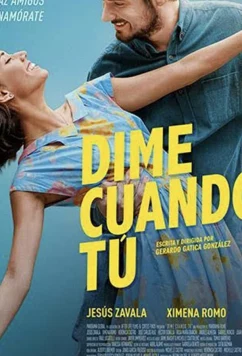 Скажи мне, когда… / Dime Cuándo Tú (2020)