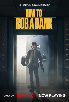 Как ограбить банк / How to Rob a Bank (2024)