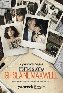 Тень Эпштейна: Гилейн Максвелл / Epstein's Shadow: Ghislaine Maxwell (2021)