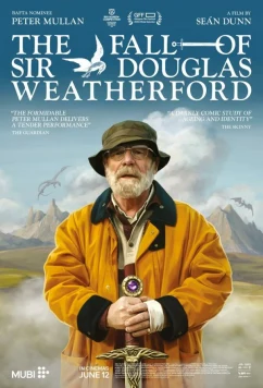 Падение сэра Дугласа Уитерфорда / The Fall of Sir Douglas Weatherford (2026)